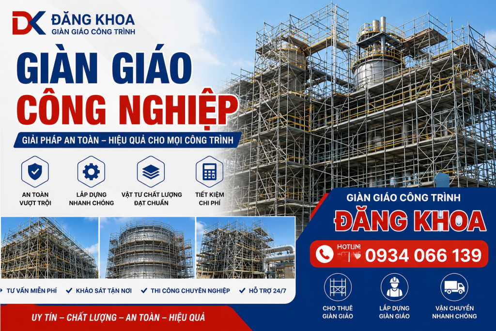 Giàn Giáo Công Nghiệp Là Gì? Giải Pháp An Toàn Và Hiệu Quả Cho Công Trình 10 gian giao cong nghiep dang khoa